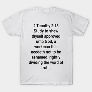 2 Timothy 2:15  King James Version (KJV) Bible Verse Typography Gift T-Shirt